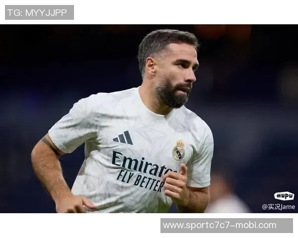 卡瓦哈尔即将复出信心满满期待助力皇马逆转局势